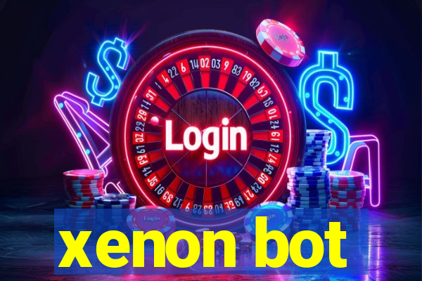 xenon bot